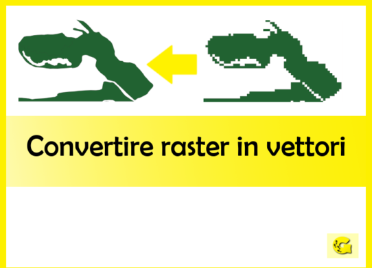 Convertire dati raster in vettori