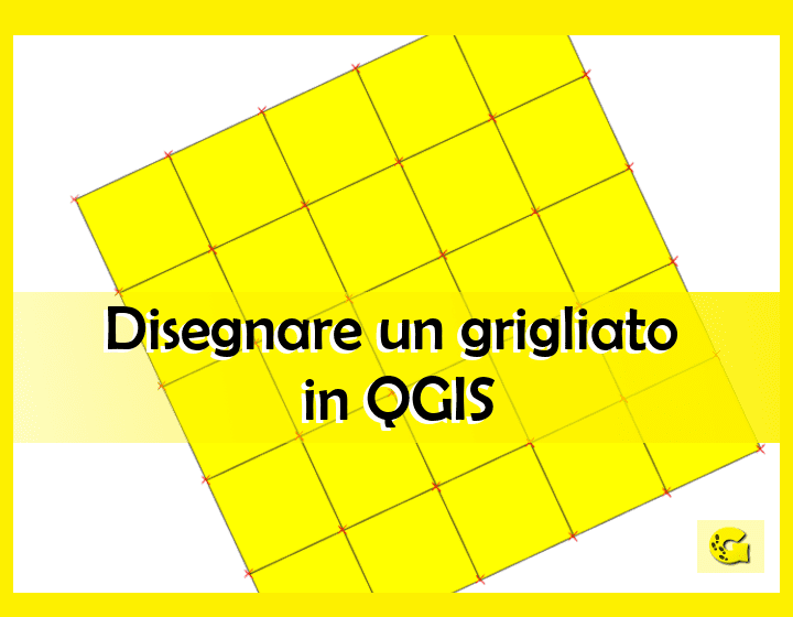 Disegnare un grigliato in QGIS