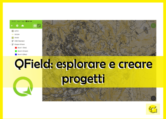 Qfield: esplorare e creare progetti