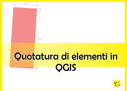 2 modi per fare la quotatura di elementi in QGIS