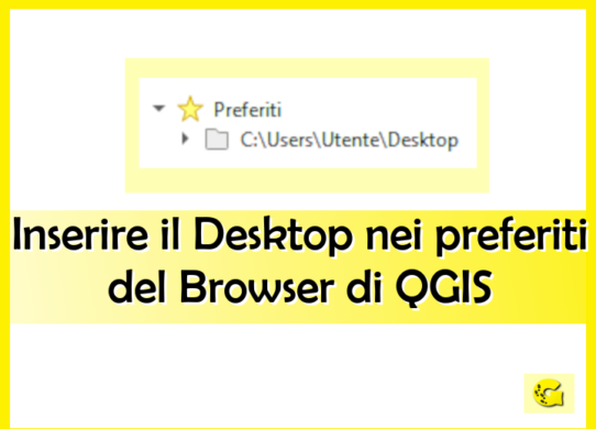 Inserire il Desktop nei preferiti del Browser di QGIS