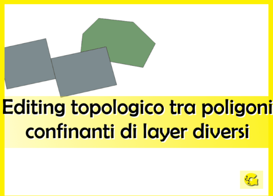 Editing topologico tra poligoni confinanti di layer diversi